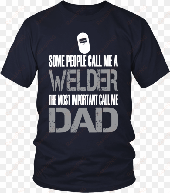 welder dad shirt - troll hotel management student