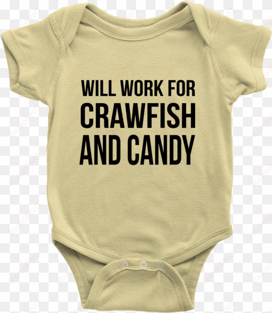 will work for crawfish and candy onesie - rock what i got onesie