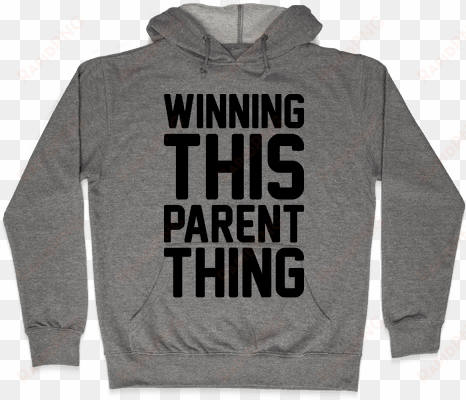 Winning This Parent Thing Hooded Sweatshirt - Notorious Rbg Shirt transparent png image