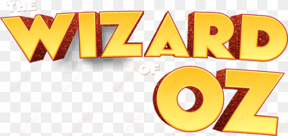 wizard of oz the musical - wizard of oz transparent logo