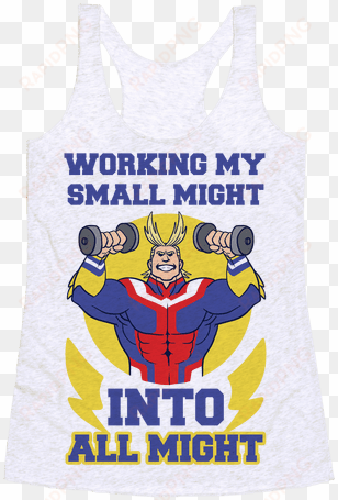 working my small might into all might - my hero academia t shirts