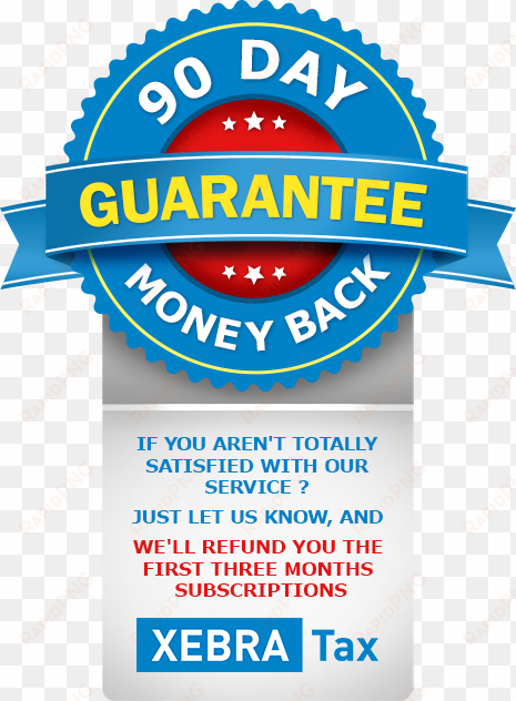 xebratax offers every new client a “90 day moneyback - service guarantee