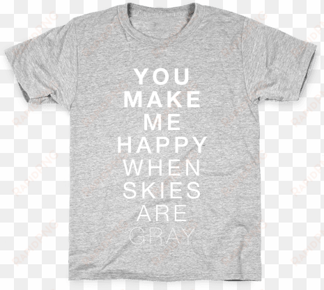 you make me happy kids t-shirt - traveling shirts